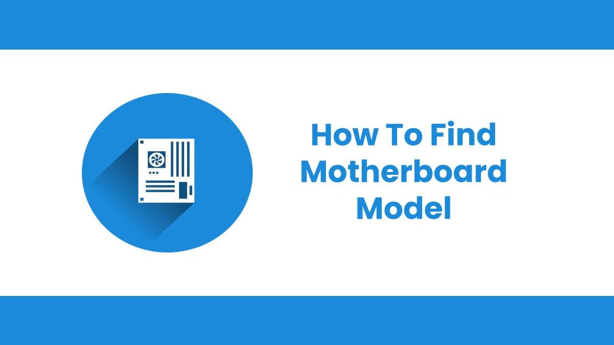 How To Find Motherboard Model